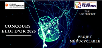 Concours Eloi d'or 2025 : projet Méducyclable (Bac Pro TCI)