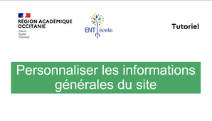 ENT-Ecole - 1 - Personnalisation des infos générales du site