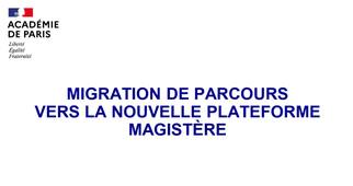 Webinaire migration de parcours vers la nouvelle platefome Magistère- Ac- Paris.mp4