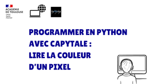 Programmer en Pyhton avec Capytale : Lire la couleur d'un Pixel