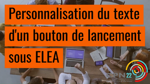 Eléa - Bouton de lancement avec libellé du texte choisi