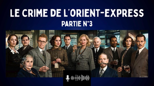 Audio - Le crime de l'Orient-Express - Partie 3.mp4