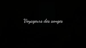 Voyageurs des songes - teaser