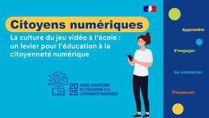 La Culture du jeu vidéo à l'école levier de l'éducation à la citoyenneté numérique - Année 2025 de l'ECN du Conseil de l'Europe -  Webinaire 25062025