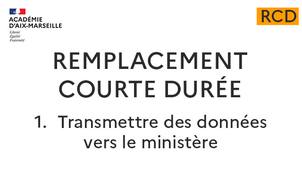 RCD : 1.Transmettre les données au ministère