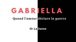 Gabriella, quand l'amour déclare la guerre : épisode 3