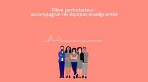 Regards croisés : élève perturbateur : accompagner les équipes enseignantes