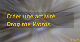 Eléa - Créer une activité Drag the Words