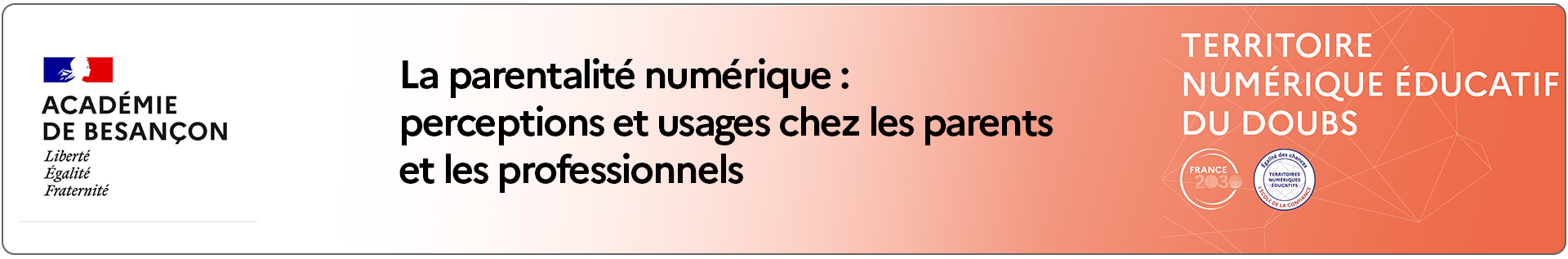 Bannière La parentalité numérique : perceptions et usages chez les parents et les professionnels