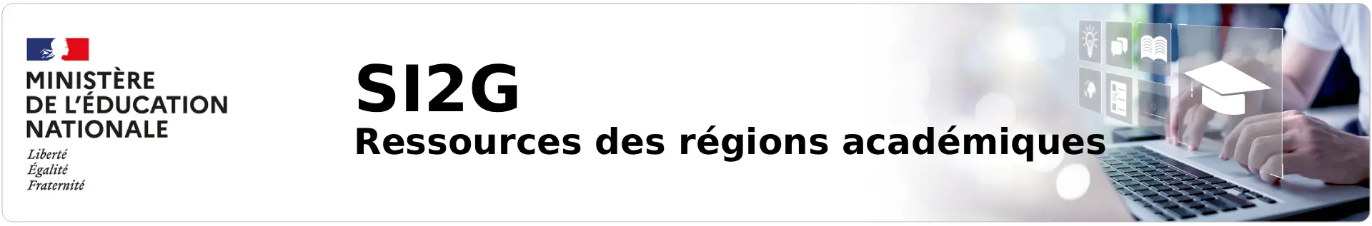 Bannière SI2G : ressources des régions académiques