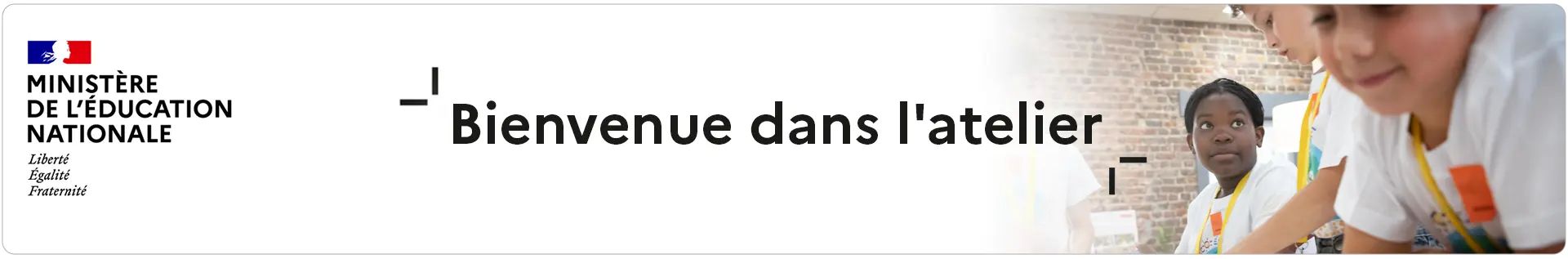 Bannière Bienvenue dans l'atelier