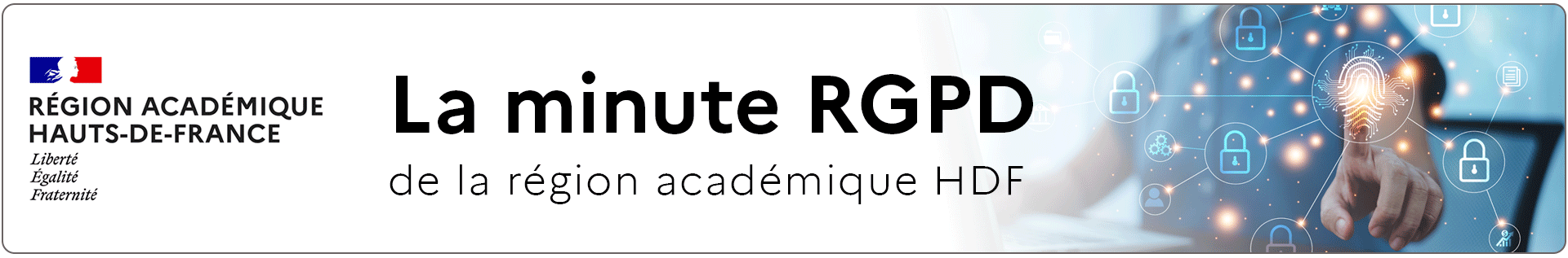 Bannière La minute RGPD de la région académique Hauts-de-France