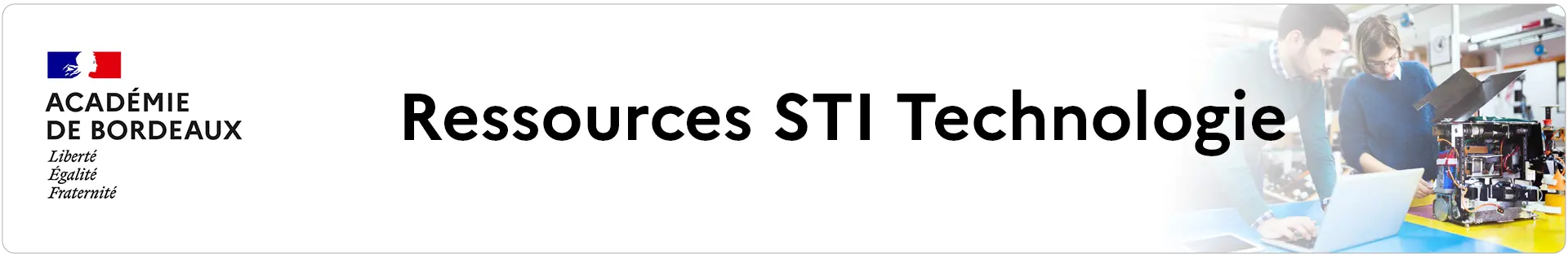 Bannière Ressources STI Technologie Académie de Bordeaux