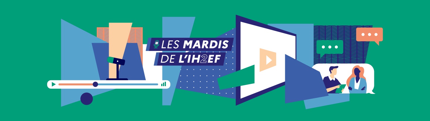 Bannière Les mardis de l'IH2EF